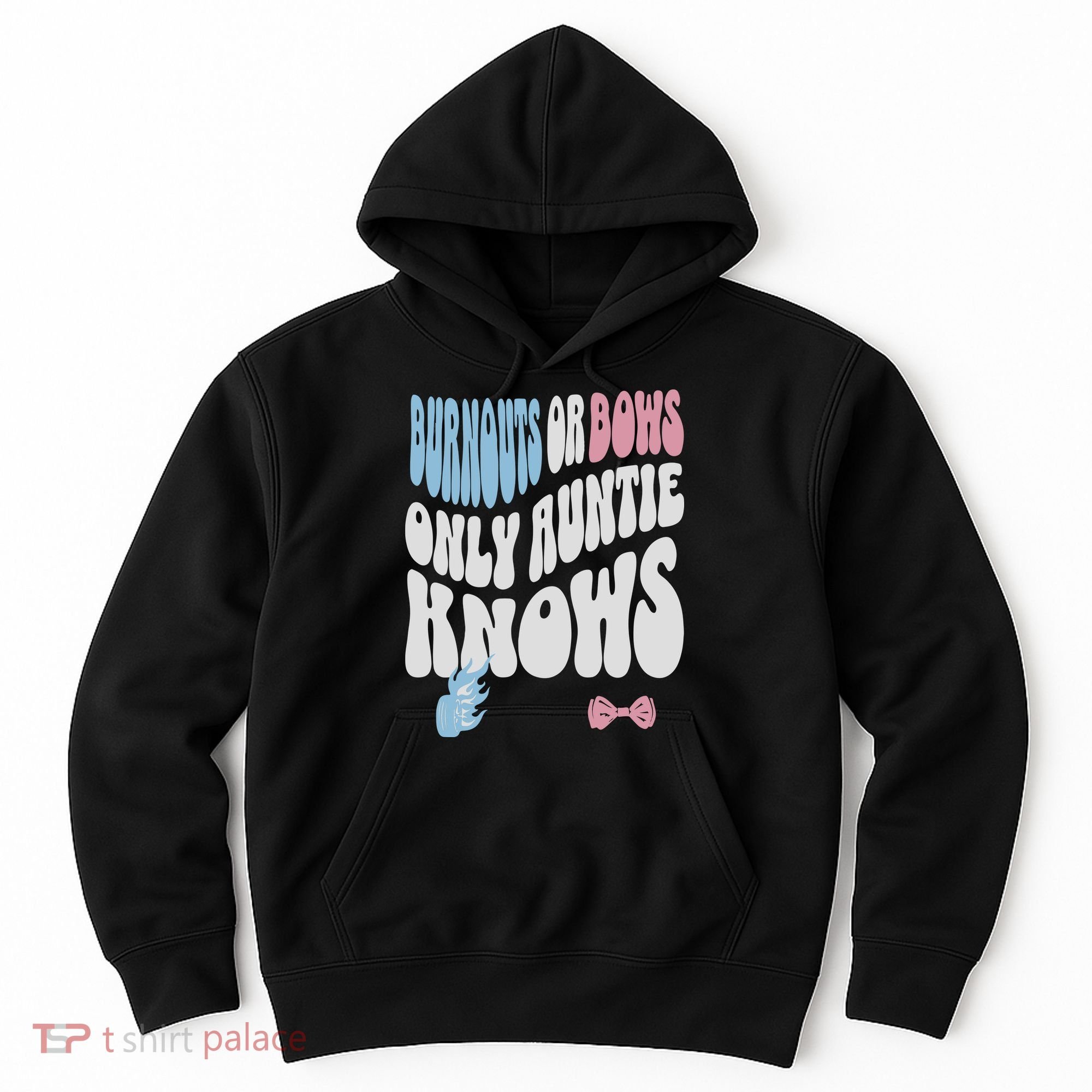 Gender Reveal Burnouts Or Bows New Aunt Hoodie
