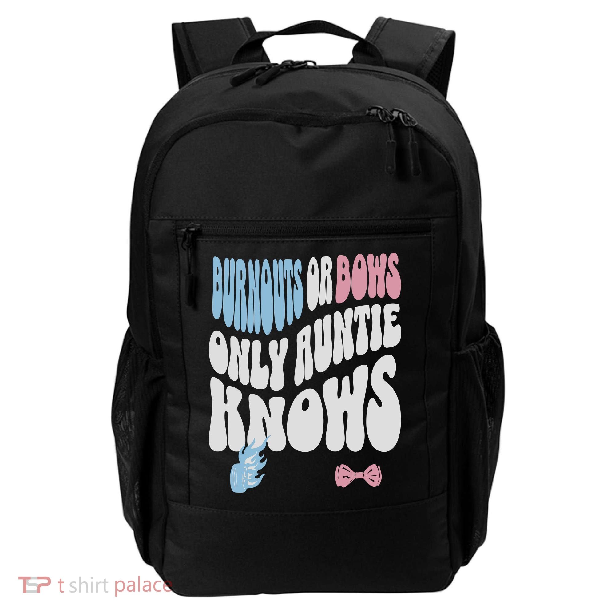Gender Reveal Burnouts Or Bows New Aunt Backpack