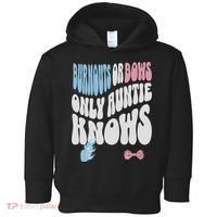 Gender Reveal Burnouts Or Bows New Aunt Toddler Hoodie thumb 0