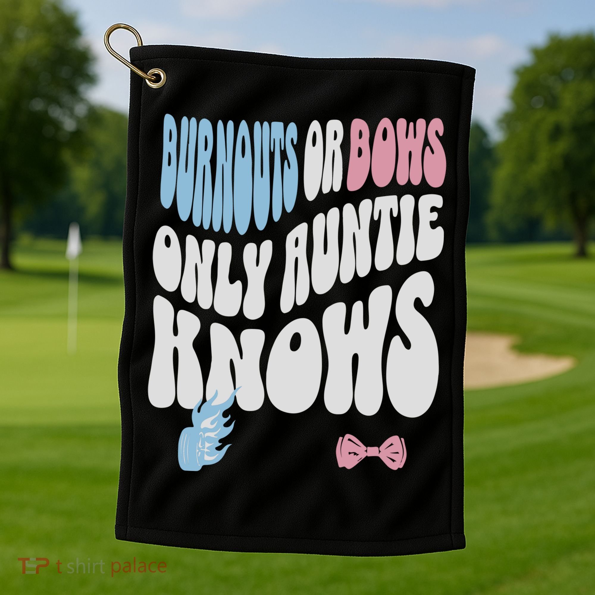 Gender Reveal Burnouts Or Bows New Aunt Golf Towel
