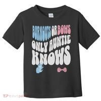 Gender Reveal Burnouts Or Bows New Aunt Toddler T-Shirt thumb 0