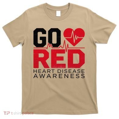 Go Red Chd Heart Disease Month Awareness T-Shirt