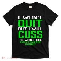 Green Ribbon Cuss Quit Back Surgery Traumatic Brain Injury T-Shirt thumb 0