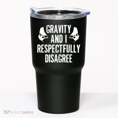 Gravity Rock Climbing Bouldering Climber Climb Mountain Funny Gift Tumbler