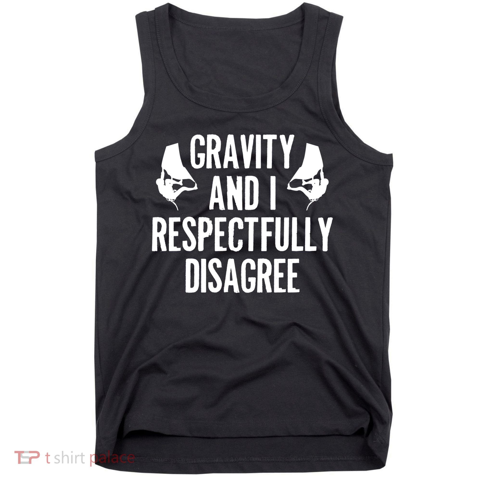 Gravity Rock Climbing Bouldering Climber Climb Mountain Funny Gift Tank Top