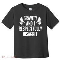 Gravity Rock Climbing Bouldering Climber Climb Mountain Funny Gift Toddler T-Shirt thumb 0