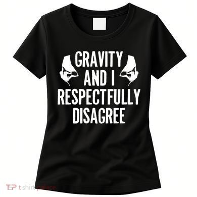 Gravity Rock Climbing Bouldering Climber Climb Mountain Funny Gift Women's T-Shirt