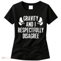 Gravity Rock Climbing Bouldering Climber Climb Mountain Funny Gift Women's T-Shirt thumb 0