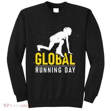 Global Running Day Gift For Runner Workout & Run Friends Sweatshirt