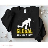 Global Running Day Gift For Runner Workout & Run Friends Sweatshirt thumb 2