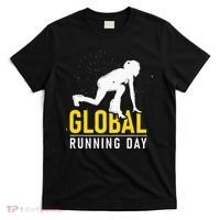 Global Running Day Gift For Runner Workout & Run Friends T-Shirt thumb 0