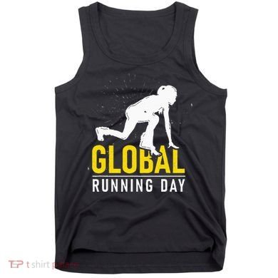 Global Running Day Gift For Runner Workout & Run Friends Tank Top