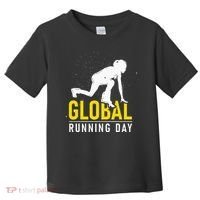 Global Running Day Gift For Runner Workout & Run Friends Toddler T-Shirt thumb 0