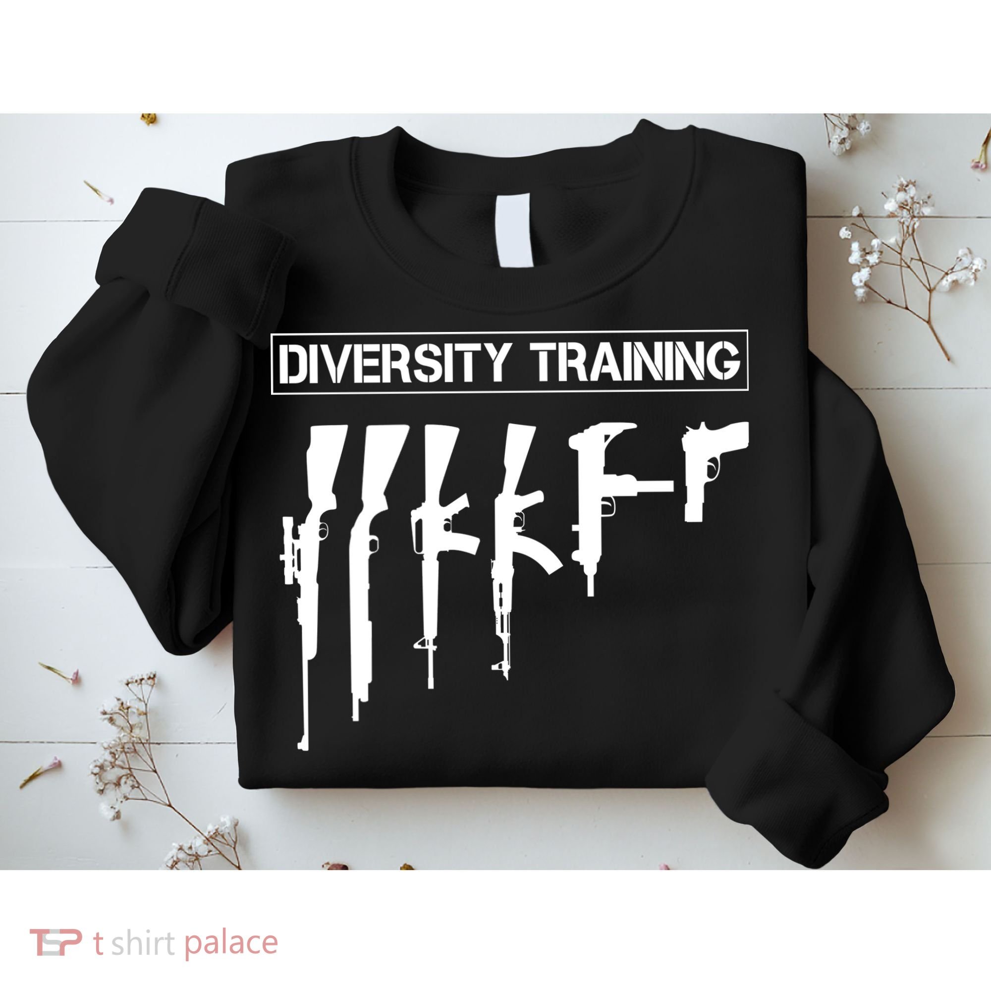 Guns Rifles Diversity Training Sweatshirt