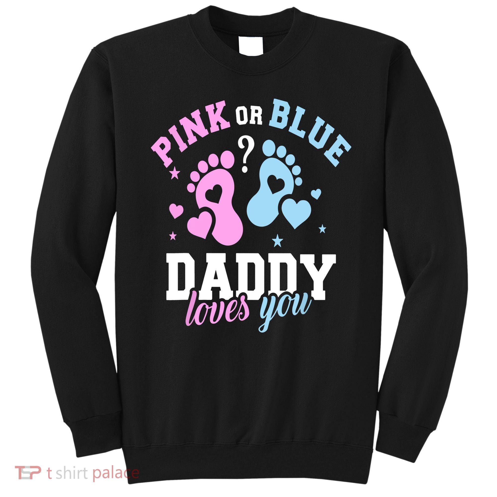 Gender Reveal Daddy Dad Sweatshirt