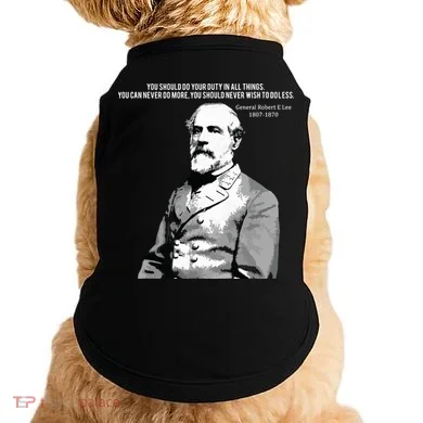General Robert E Lee Quote Doggie Tank