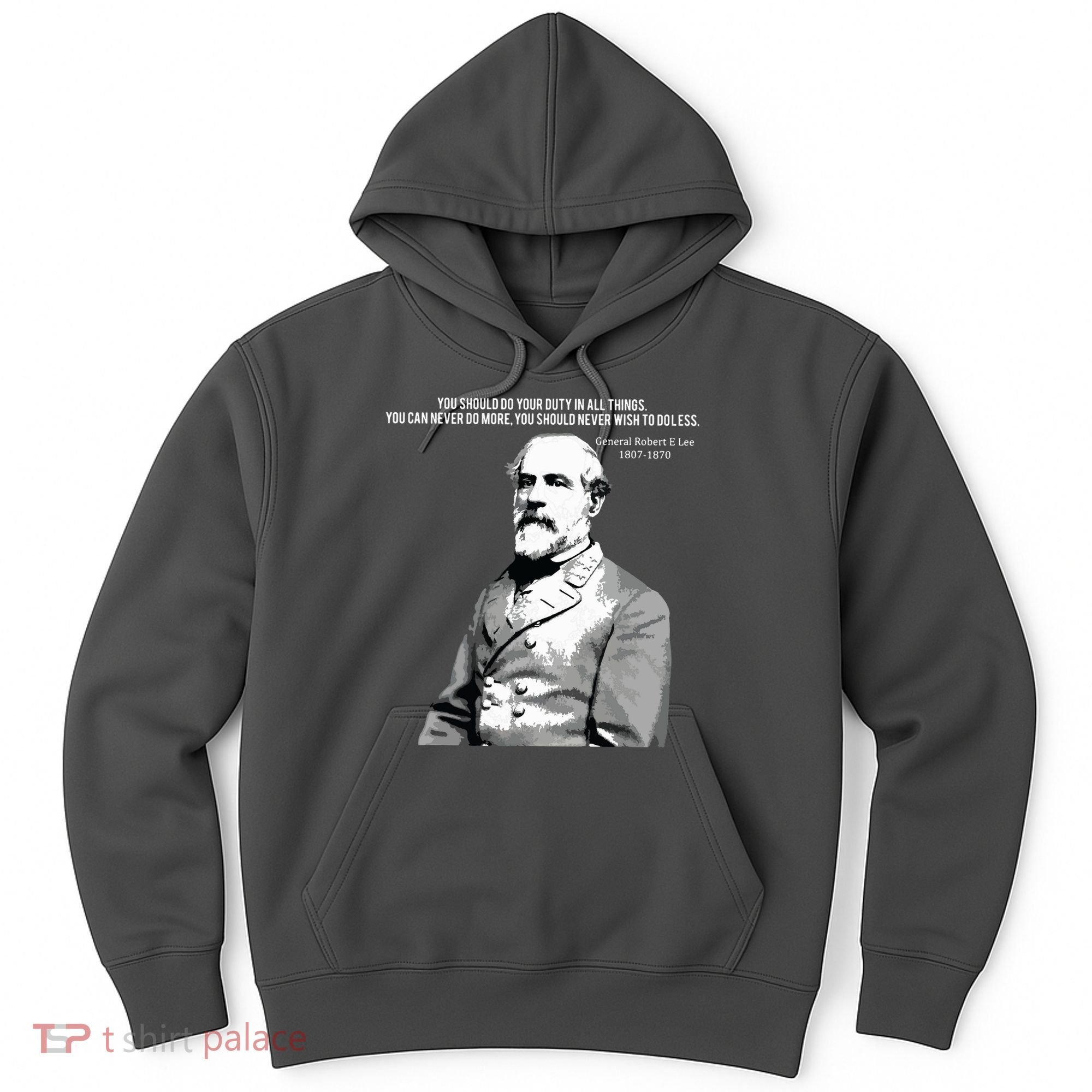 General Robert E Lee Quote Hoodie