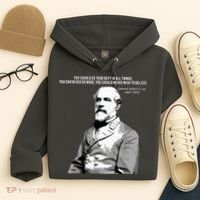 General Robert E Lee Quote Hoodie thumb 4