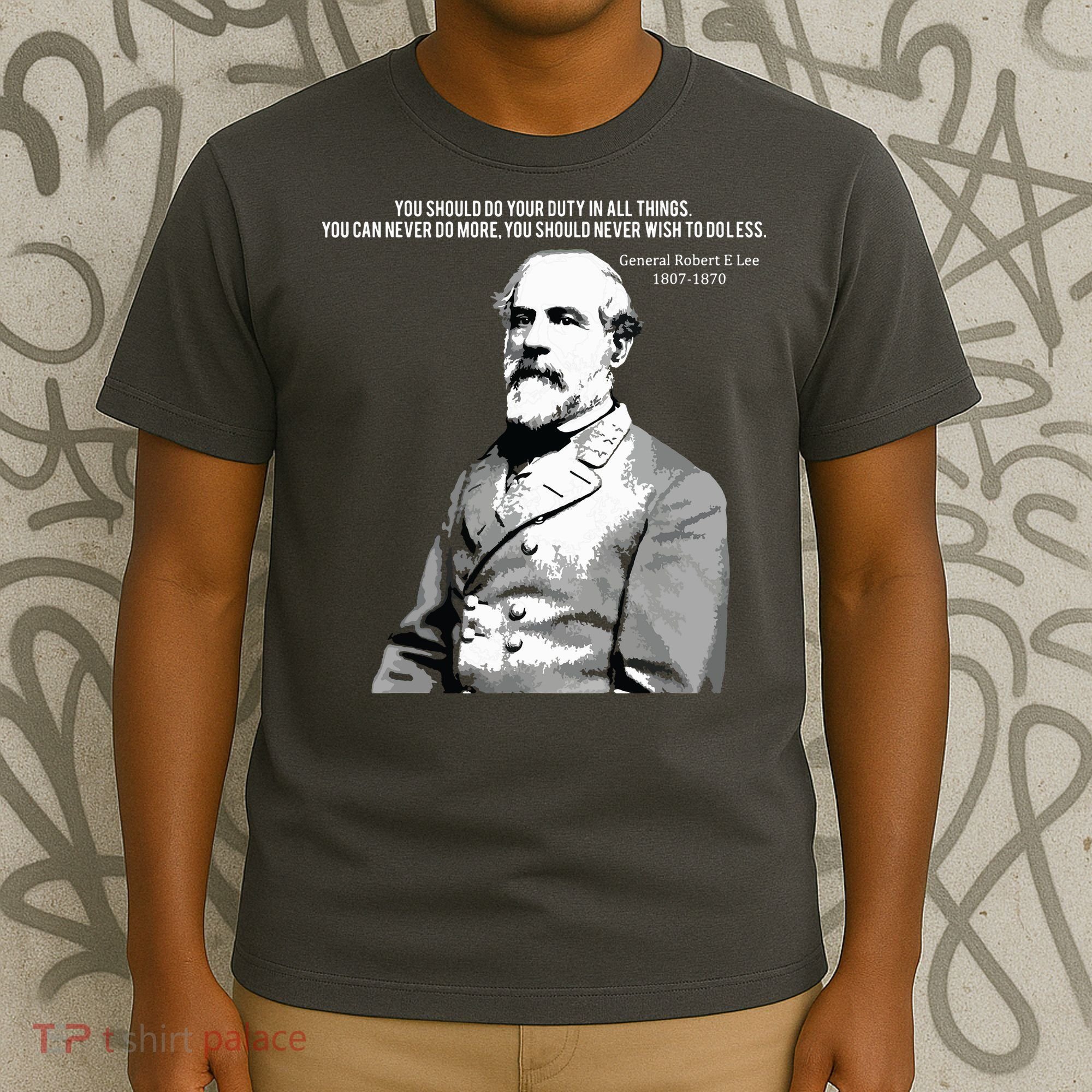 General Robert E Lee Quote T-Shirt