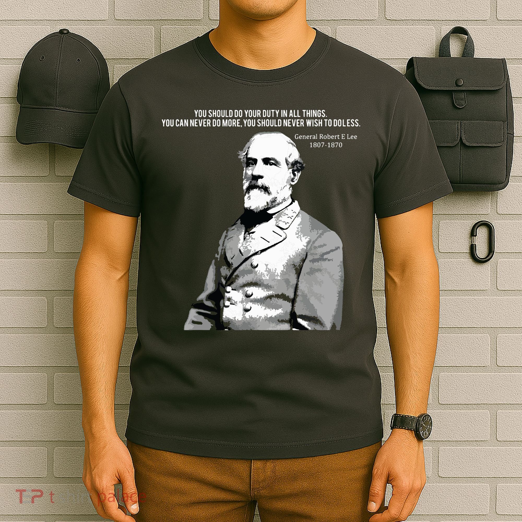 General Robert E Lee Quote T-Shirt