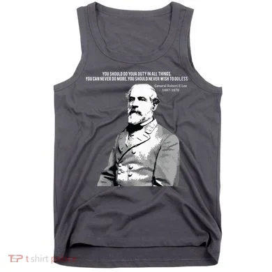 General Robert E Lee Quote Tank Top