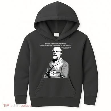 General Robert E Lee Quote Kids Hoodie
