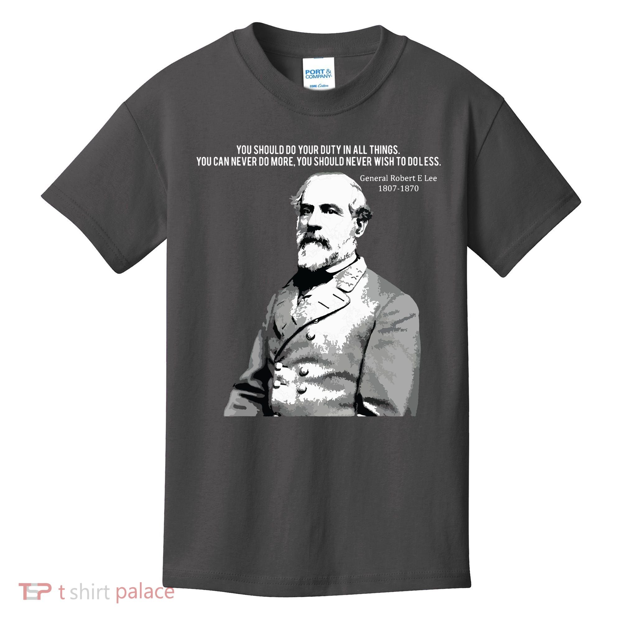 General Robert E Lee Quote Kids T-Shirt