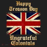Great Britain Happy Treason Day Ungrateful Colonials Tumbler thumb 3