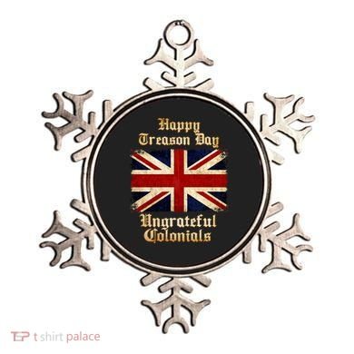 Great Britain Happy Treason Day Ungrateful Colonials Ornament