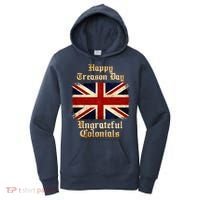 Great Britain Happy Treason Day Ungrateful Colonials Women's Hoodie thumb 0