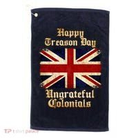 Great Britain Happy Treason Day Ungrateful Colonials Golf Towel thumb 0