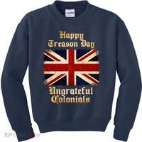 Great Britain Happy Treason Day Ungrateful Colonials Kids Sweatshirt thumb 0