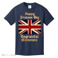 Great Britain Happy Treason Day Ungrateful Colonials Kids T-Shirt thumb 0