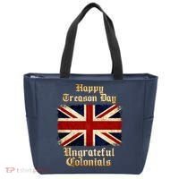 Great Britain Happy Treason Day Ungrateful Colonials Tote Bag thumb 0