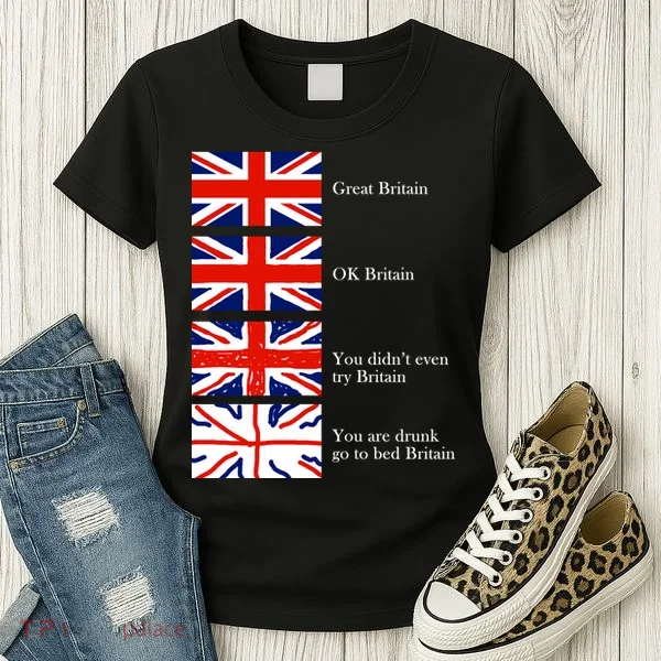 Great Britain OK Britain Funny Sarcastic Women's T-Shirt