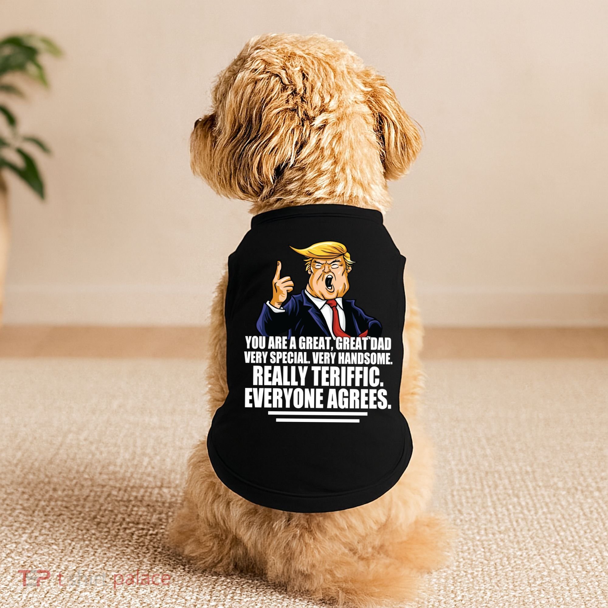 Great Dad! Everyone Agrees Trump Funny Father Doggie Tank