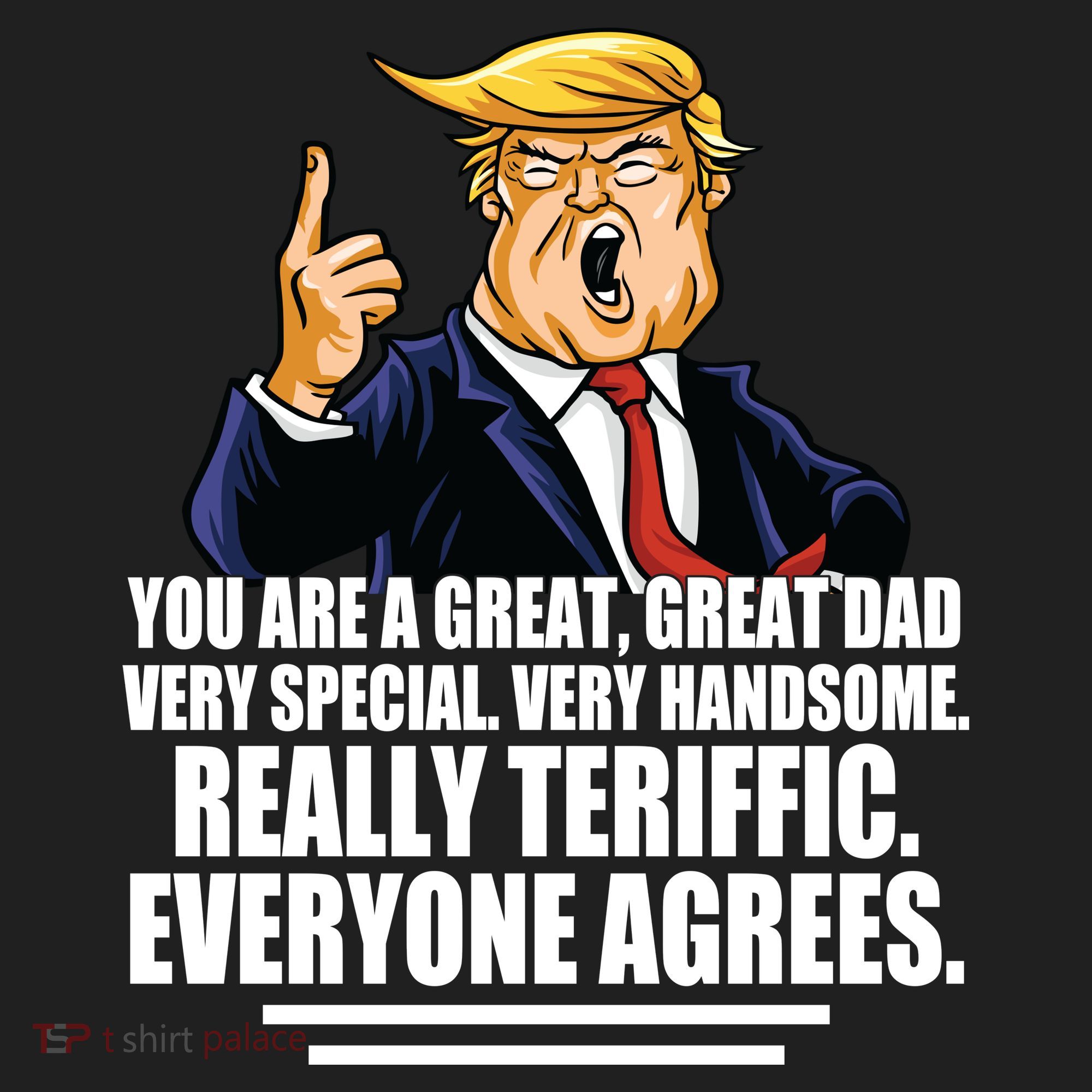 Great Dad! Everyone Agrees Trump Funny Father Hat