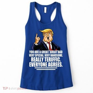 Great Dad! Everyone Agrees Trump Funny Father Women's Tank Top