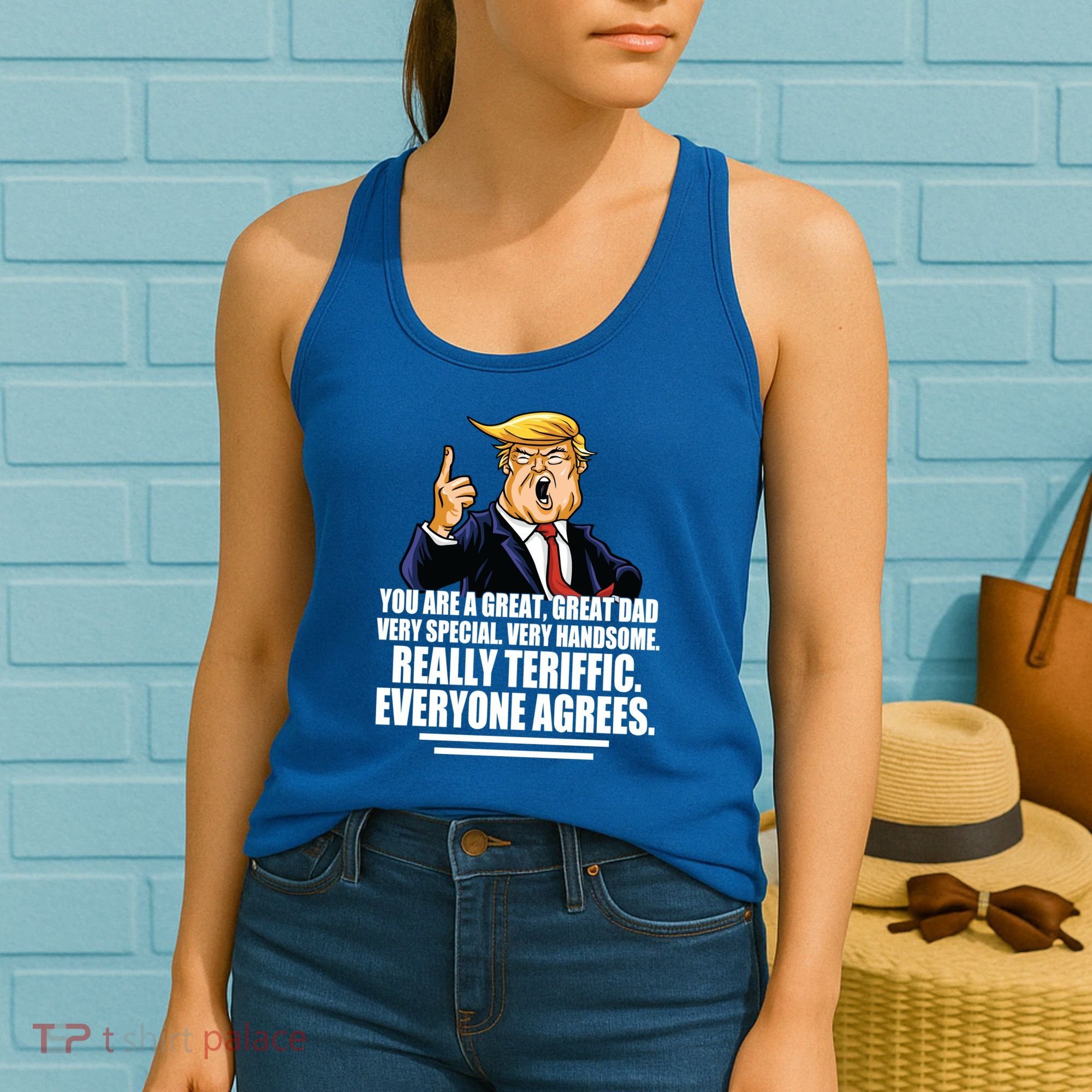 Great Dad! Everyone Agrees Trump Funny Father Women's Tank Top