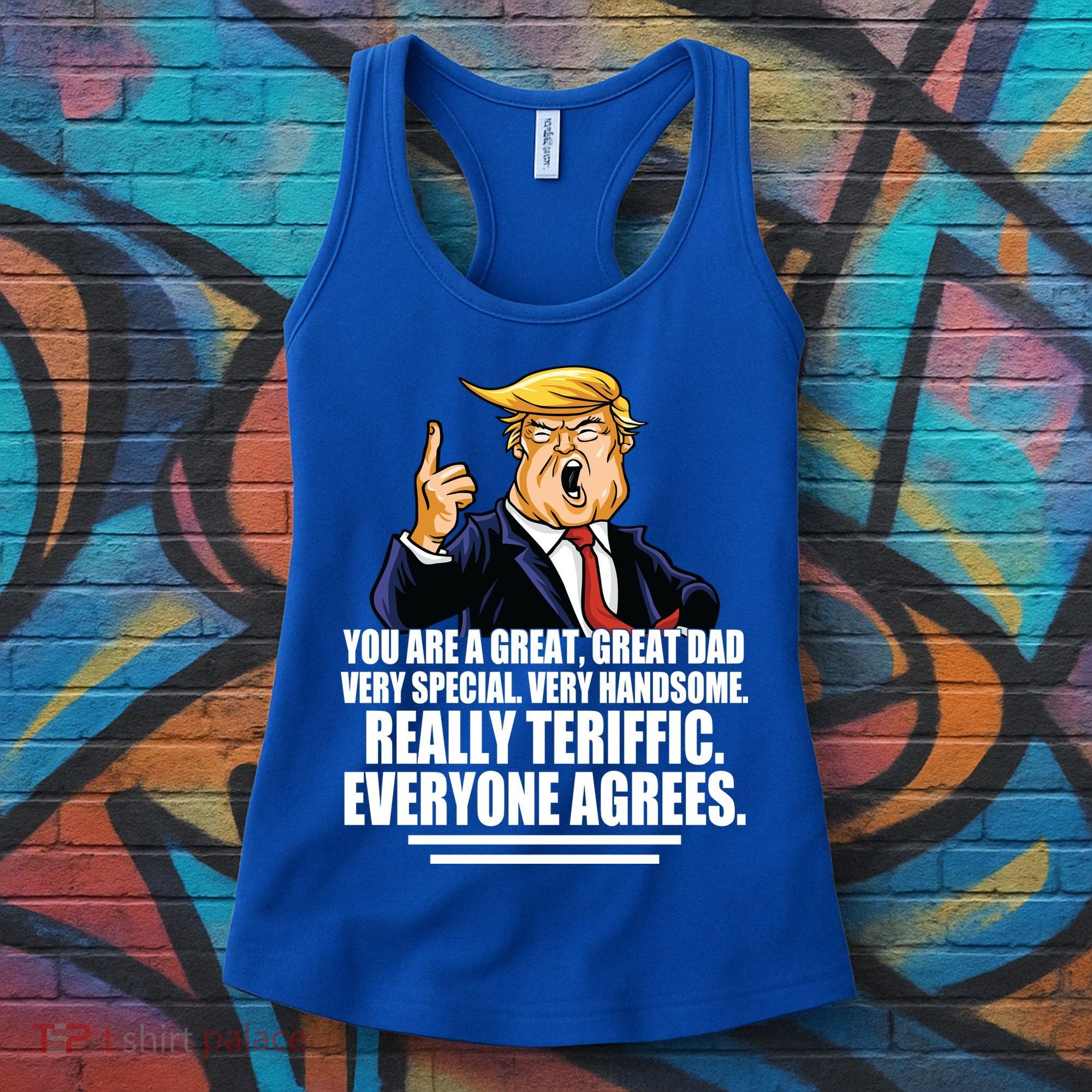 Great Dad! Everyone Agrees Trump Funny Father Women's Tank Top