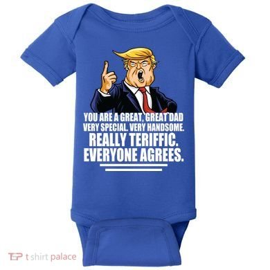 Great Dad! Everyone Agrees Trump Funny Father Baby Bodysuit