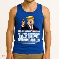 Great Dad! Everyone Agrees Trump Funny Father Tank Top thumb 3