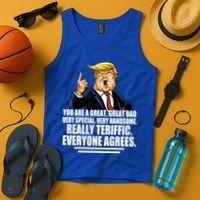 Great Dad! Everyone Agrees Trump Funny Father Tank Top thumb 4
