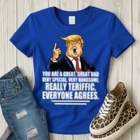 Great Dad! Everyone Agrees Trump Funny Father Women's T-Shirt thumb 3