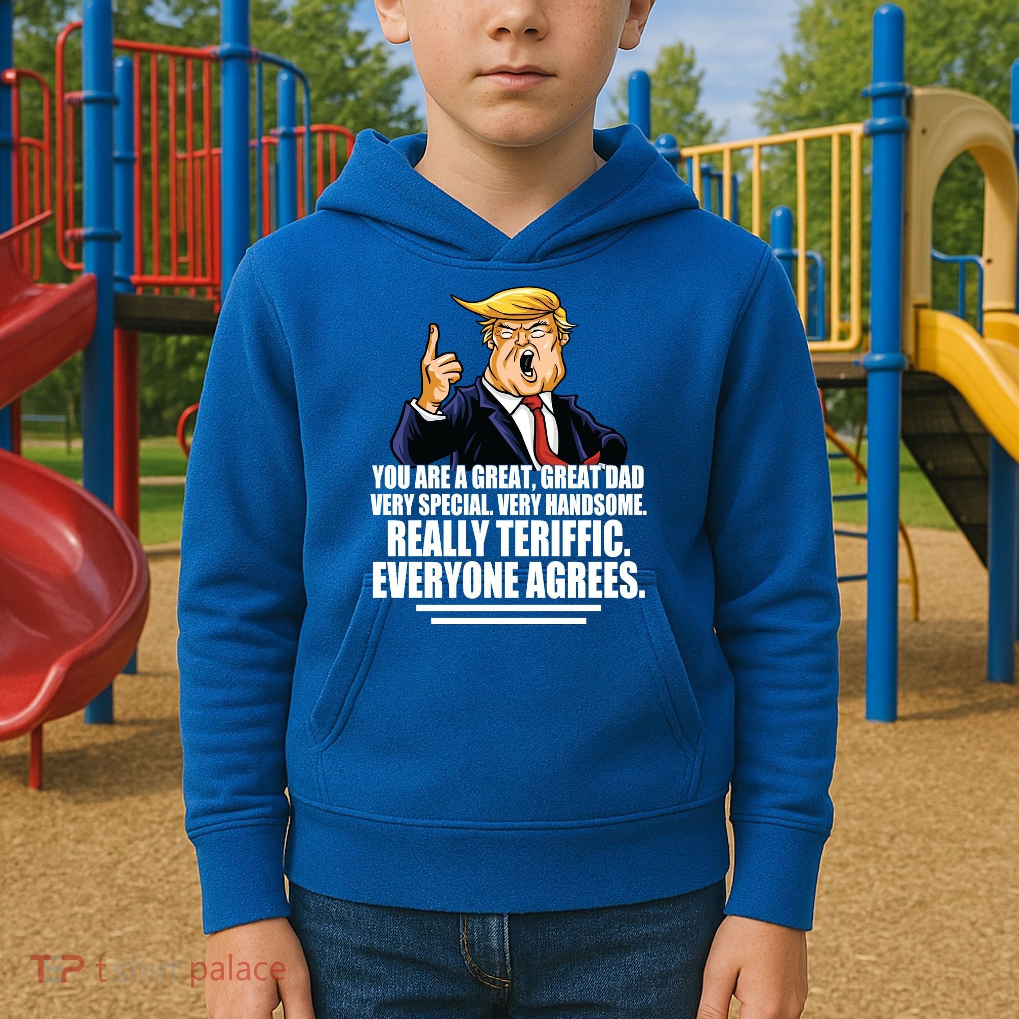 Great Dad! Everyone Agrees Trump Funny Father Kids Hoodie