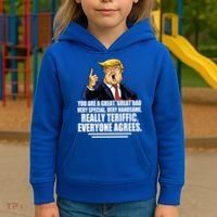 Great Dad! Everyone Agrees Trump Funny Father Kids Hoodie thumb 3