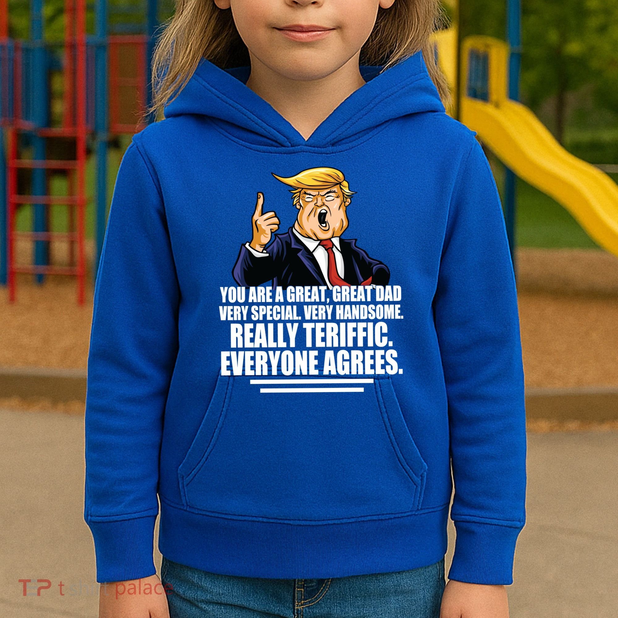 Great Dad! Everyone Agrees Trump Funny Father Kids Hoodie