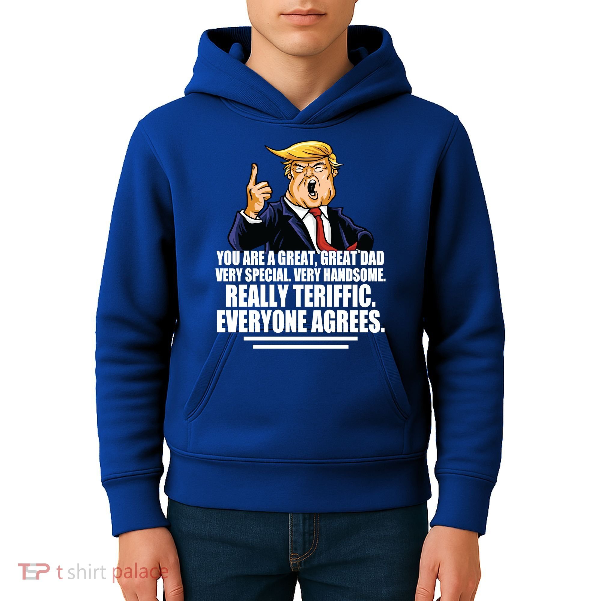 Great Dad! Everyone Agrees Trump Funny Father Kids Hoodie