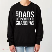 Great Dads Get Promoted To Grandpas Women's Sweatshirt thumb 0