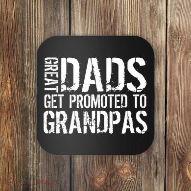 Great Dads Get Promoted To Grandpas Coaster